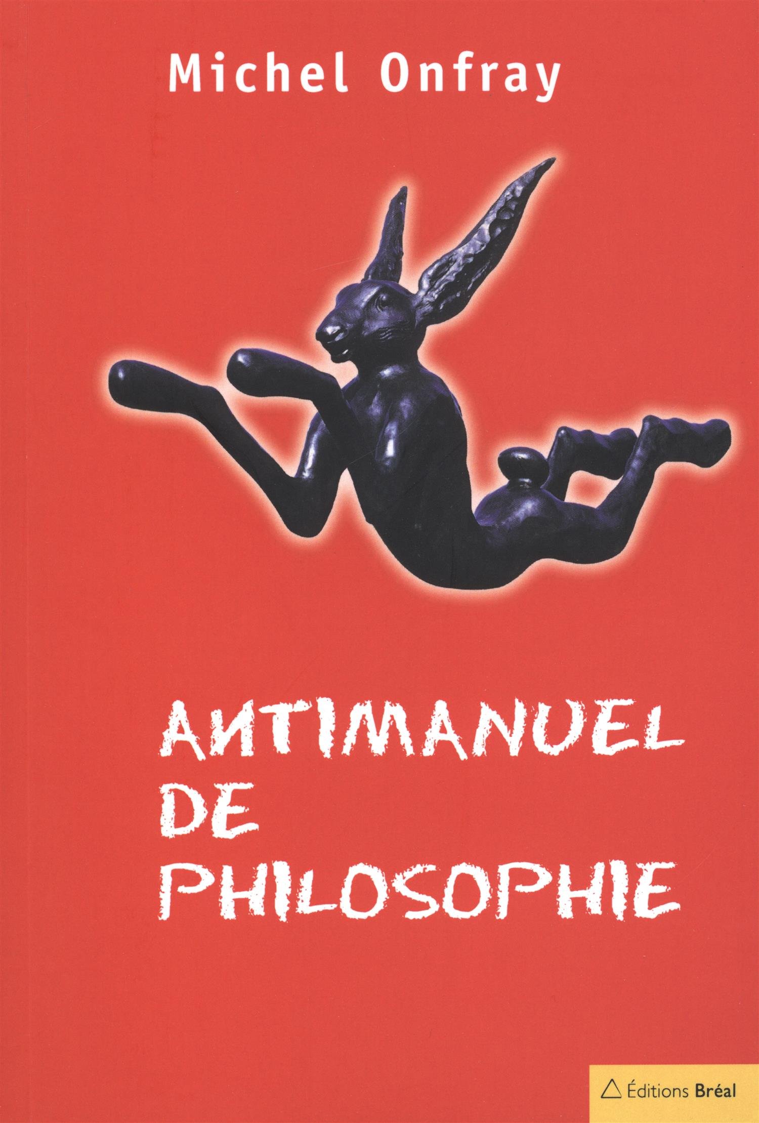 Anti-manuel de philosophie (Michel Onfray)